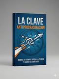 La Clave Anti-Procrastinación