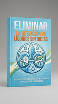 Eliminar la Retención de Líquidos Sin Dietas (Guía Definitiva)